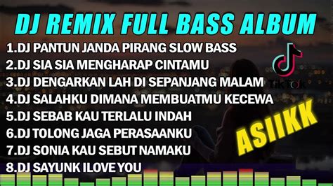 Dj Remix Full Bass Album Dj Pantun Janda Pirang Viral Tiktok X Sia