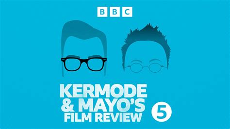 Bbc Radio Live Kermode And Mayo S Film Review