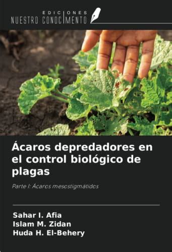 Ácaros Depredadores En El Control Biológico De Plagas Parte I Ácaros Mesostigmátidos By Sahar