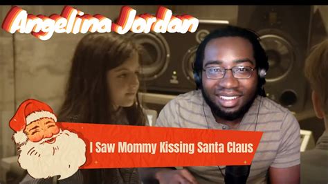 First Time Reaction To Angelina Jordan I Saw Mommy Kissing Santa