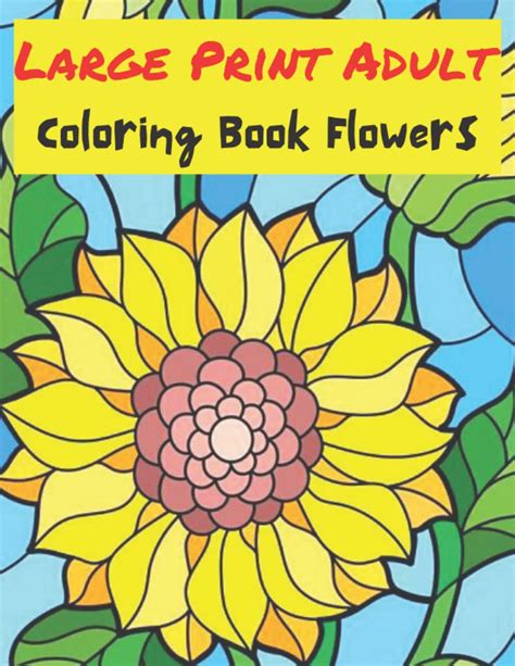 Large Print Adult Coloring Book Flowers 50 Easy And Simple Coloring