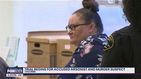 Trial Begins For Woman Accused Of Deadly Tacoma Arson Spree In 2021