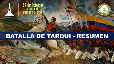 Resumen De La Batalla De Tarqui 27 De Febrero De 1829 2025