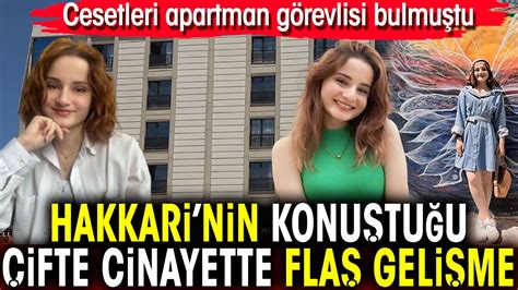 Hakkarinin konuştuğu çifte cinayette flaş gelişme Cesetleri apartman