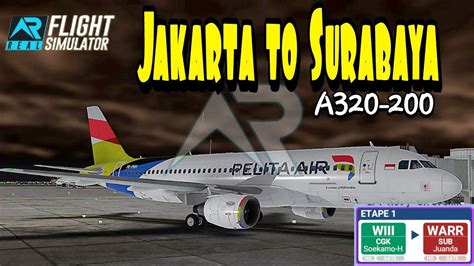 RFS Real Flight Simulator Jakarta To Surabaya Full Flight A320