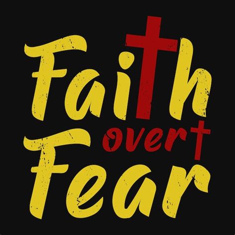 Premium Vector Faith Over Fear Tshirt Design