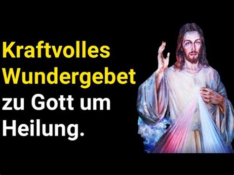 Kraftvolles Wundergebet zu Gott um Heilung gebet für heilung gebet