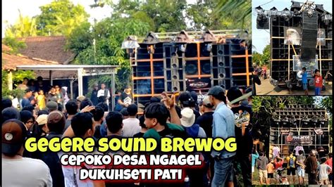 Gegere Sound Brewog Cepoko Desa Ngagel Dukuhseti Pati YouTube