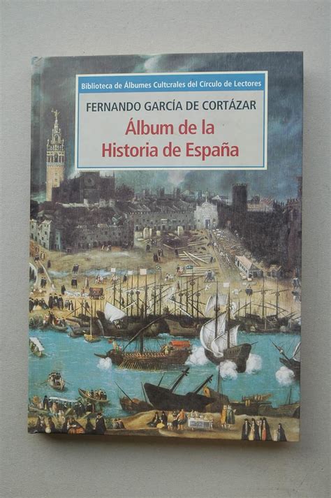 Álbum De La Historia De España Fernando García De Cortázar En