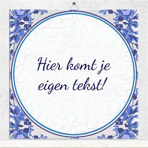 TEKST OP TEGELTJE Zelf Te Maken Tegeltjes