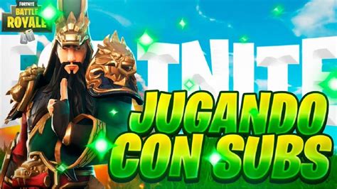 H En Directo Fortnite Jugando Con Subs Directo Espa Ol Pvps