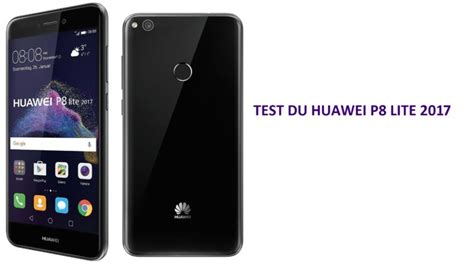 Test Du P8 Lite 2017 PRA LX1 De Chez Huawei LifeStyle Oblikon