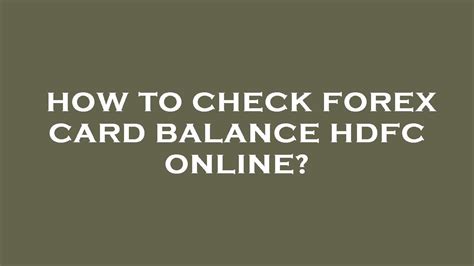 How To Check Forex Card Balance Hdfc Online YouTube