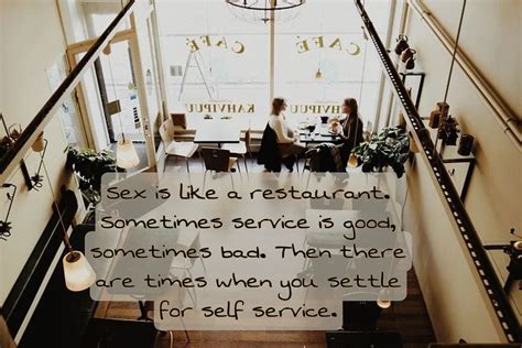 Sex Is Like A Restaurant Sex Is Like A Restaurant Someti Flickr