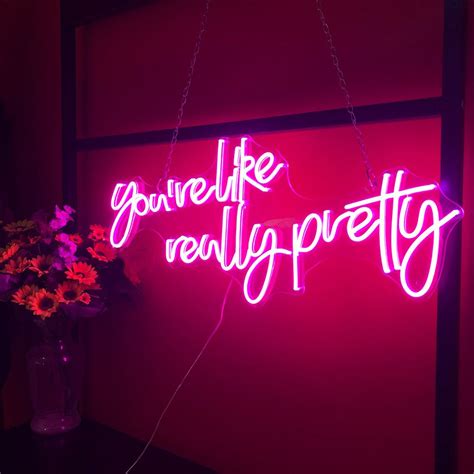 Us You Re Like Really Pretty Neon Sign Hand Crafted Wall