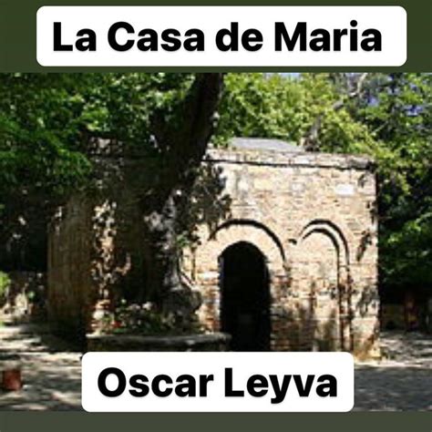 Oscar Leyva on Instagram La Casa de la Virgen María es un lugar