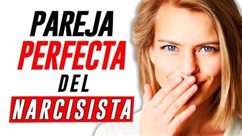 Cuál es la mujer ideal de un narcisista Haras Dadinco