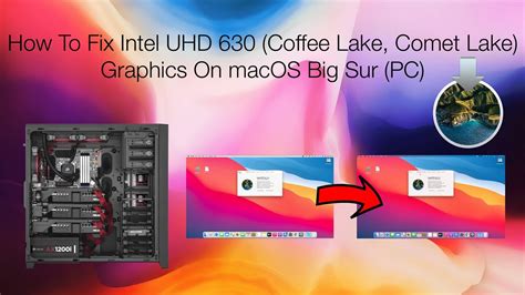 How To Enable Fix Intel UHD Graphics 630 On MacOS Big Sur Hackintosh