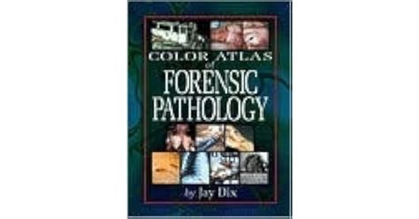 Color Atlas Of Forensic Pathology By Jay Dix