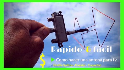 Rapido Y Facil Como Hacer Una Antena Para Tv Gratis Splitter Coaxial