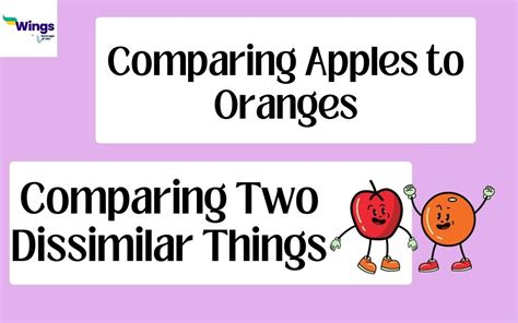 Comparing Apples To Oranges Meaning Examples Synonyms Leverage Edu