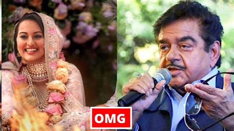 Shatrughan Sinha Angry Reaction On Sonakshi Sinha Decision Marriage