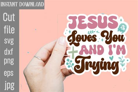 Jesus Loves You And I M Trying SVG Cut File Graphic By SimaCrafts