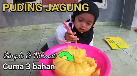 Puding Jagung Manis Semanis Cinta Kita Resep Dan Cara Membuat Youtube