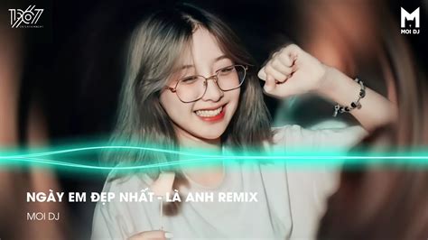 V Ng Y Em P Nh T L Ng Y Anh M T Em Ng Y Em P Nh T Remix L Anh Remix Hot Tiktok Youtube