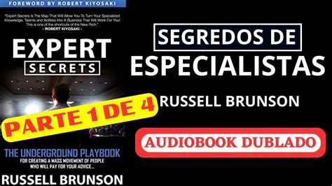 Audiobook Expert Secrets DUBLADO PARTE 1 De 4 Russel Brunson Em