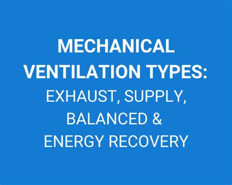 Mechanical Ventilation Types: Exhaust, Supply, Balanced & Energy ...