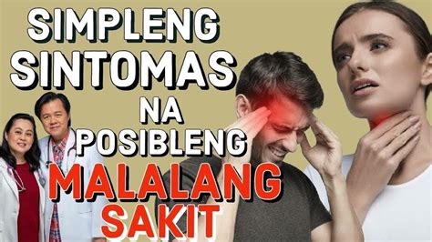 Simpleng Sintomas Na Posibleng Malalang Sakit Payo Ni Doc Willie Ong