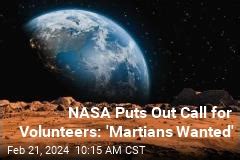 Nasa Puts Out Call For Volunteers Martians Wanted