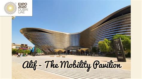 Alif The Mobility Pavilion Expo 2020 Dubai Full Tour