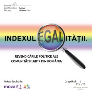 INDEXUL EGALITĂȚII Revendicările Politice ale Comunității LGBT din