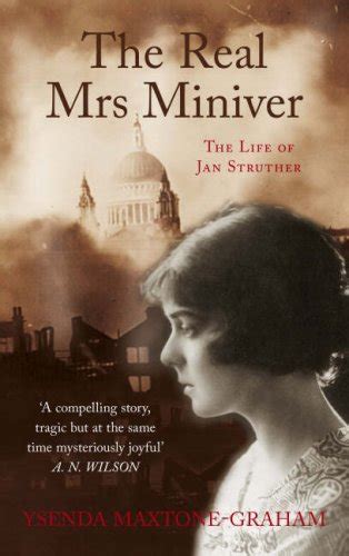 The Real Mrs Miniver The Life Of Jan Struther Amazon Co Uk Maxtone