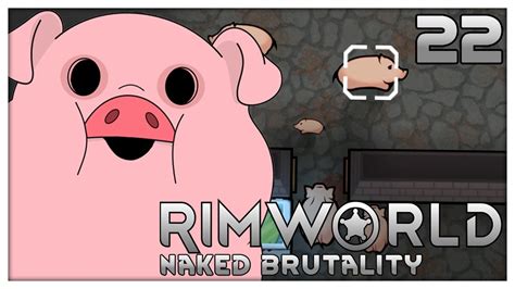 Rimworld Royalty Ep 22 THE REMINGTON EXPERIMENT Naked Brutality