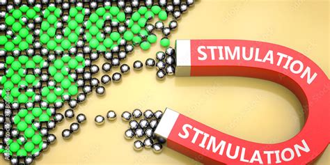 Stimulation attracts success - pictured as word Stimulation on a magnet ...