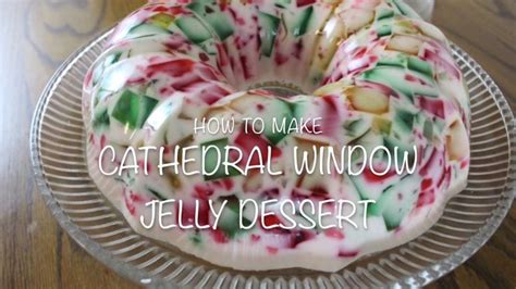 How To Make Cathedral Window Jelly Dessert By Sassy Jelly Desserts Jelly Recipes Desserts