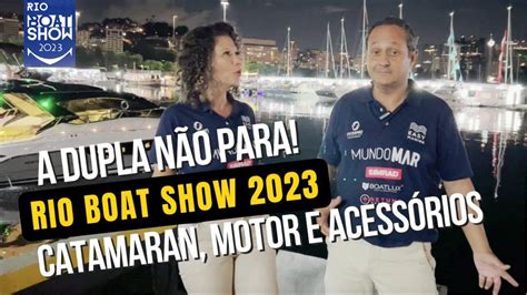 Rio Boat Show 2023 E As Novidades Catamaran Excess Motor Mercury E