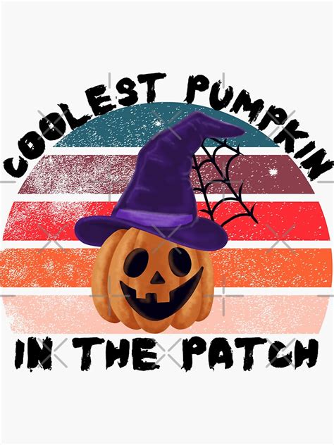 Coolest Pumpkin In The Patch Sticker For Sale By Eriksonshop Redbubble