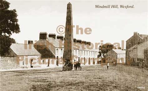 Windmill Hill and Vallotton Monument, Wexford, Co Wexford, Ireland. old ...