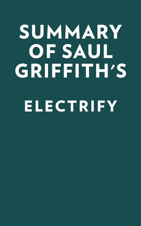 Summary Of Saul Griffith S Electrify By Bolt Books Goodreads