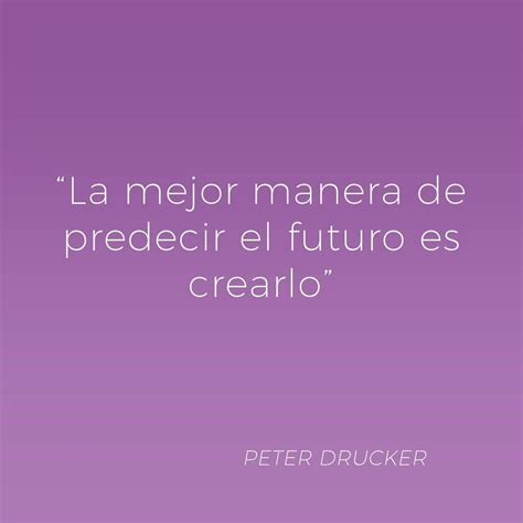 Frases Futuro Que Te Mejores Predecir El Futuro Marketing Digital