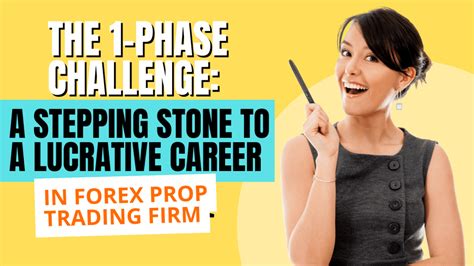 The Phase Challenge A Stepping Stone To A Lucrative Career In Forex