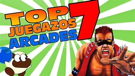 Top Juegazos Arcade Que Deber As De Jugar Youtube