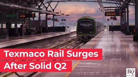 Texmaco Rail S Stock Surges Following Solid Q Performance Bq Prime