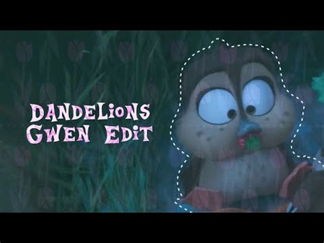 Gwen Migration Edit Dandelions Youtube