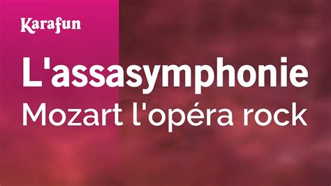 Lassasymphonie Mozart Lopéra Rock Karaoke Version Karafun Youtube