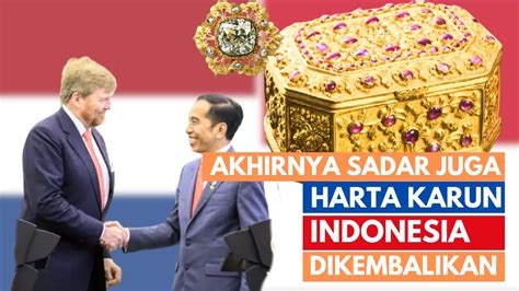 Waw Harta Karun Berharga Indonesia Di Kembalikan Belanda Begitu Pun